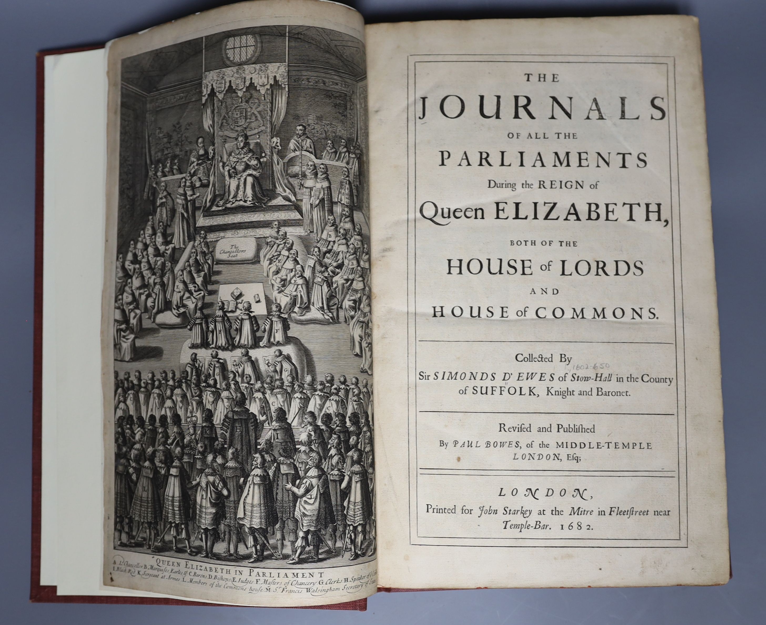 D'Ewes, Sir Simonds (editor) - The Journals of all the Parliaments during the reign of Queen Elizabeth ... revised and published by Paul Bowes, of the Middle-Temple ... engraved frontis.